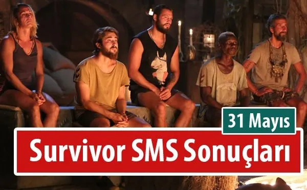 Survivor Oy Sıralaması ve 31 Mayıs 2016 Halk Oylaması SMS Sonuçları - Kim elendi?