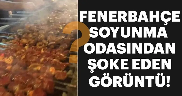 Fenerbahçeli futbolcular soyunma odasında dürüm yemiş