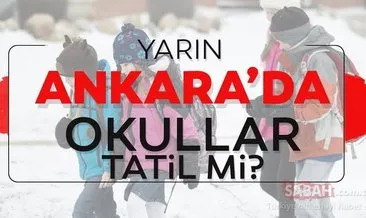 Ankara’da okullar tatil mi edildi? 13 Şubat yarın Ankara’da okullar tatil oldu mu? Başkent valiliği...