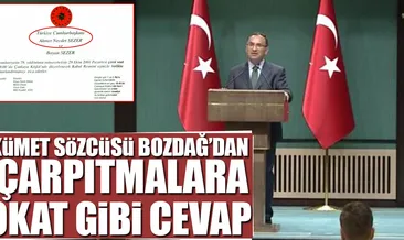 Hükümet Sözcüsü Bozdağ o çarpıtmalara cevap verdi