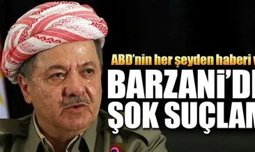 Barzani’den ABD’ye şok suçlama