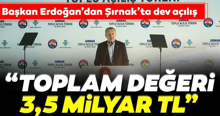 Başkan Erdoğan’dan Şırnak’ta dev proje açılışı! Değeri 3.5 milyar TL
