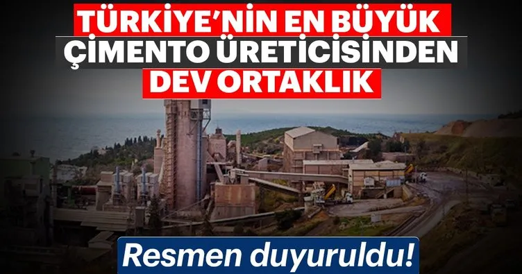 Resmen duyuruldu, Türkiye’nin en büyük çimento üreticisinden dev ortaklık!