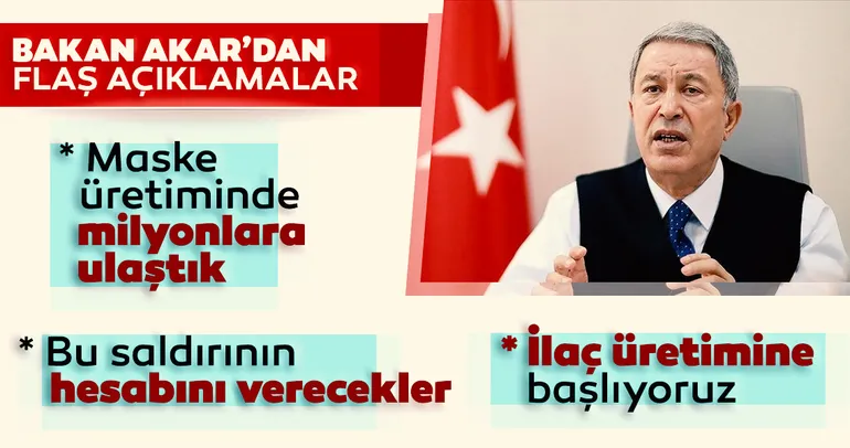 Bakan Hulusi Akar: Yanlarına kalmayacak
