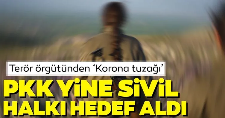 Terör örgütünden ’Korona tuzağı’! YPG/PKK yine sivil halkı hedef aldılar