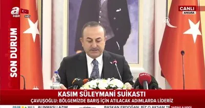 Bakan Çavuşoğlu’ndan Kasım Süleymani açıklaması