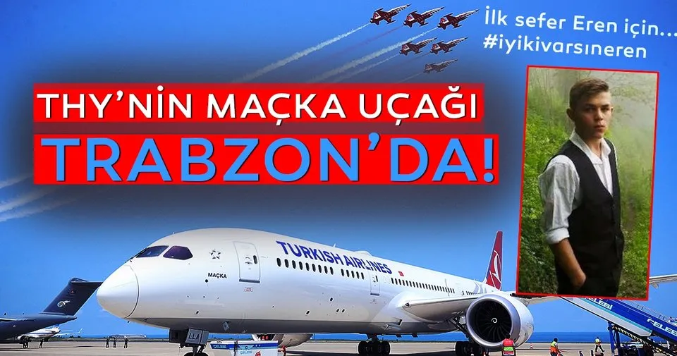 Thy Nin Macka Ucagi Ilk Seferini Trabzon A Yapti Son Dakika Haberler