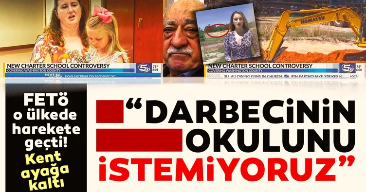 FETÖ’nün okul açma girişimine Amerikalılar isyan etti: Darbeci adamın okulunu istemiyoruz