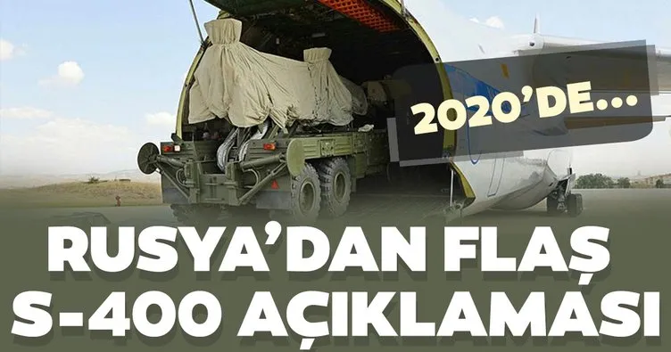 Rusya’dan flaş S-400 açıklaması! 2020’de...