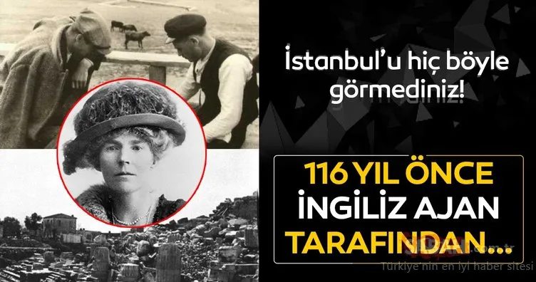 116 yıl önce İngiliz ajan tarafından çekilen Türkiye fotoğrafları
