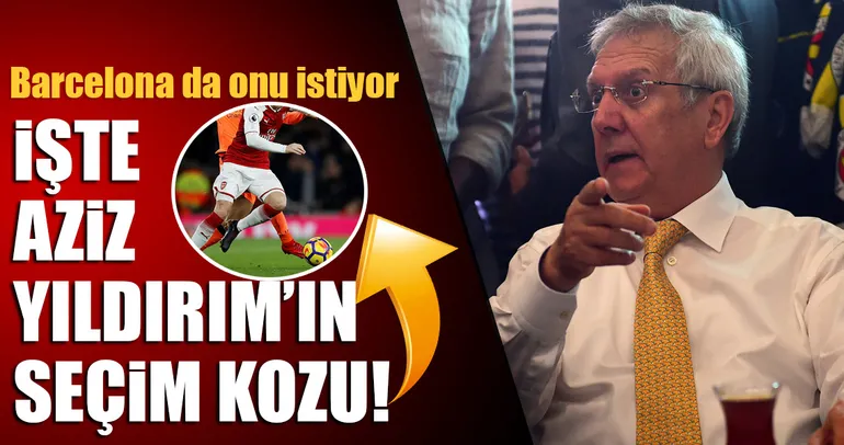Aziz Yıldırım’ın seçim kozu Mesut Özil!