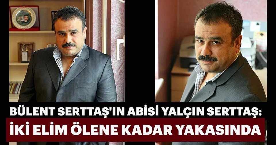 bulent serttas in abisi yalcin serttas iki elim olene kadar yakasinda son dakika magazin haberleri