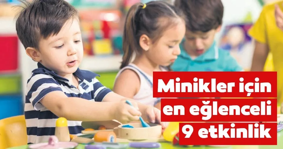 Minikler Icin En Eglenceli 9 Etkinlik Son Dakika Haberler