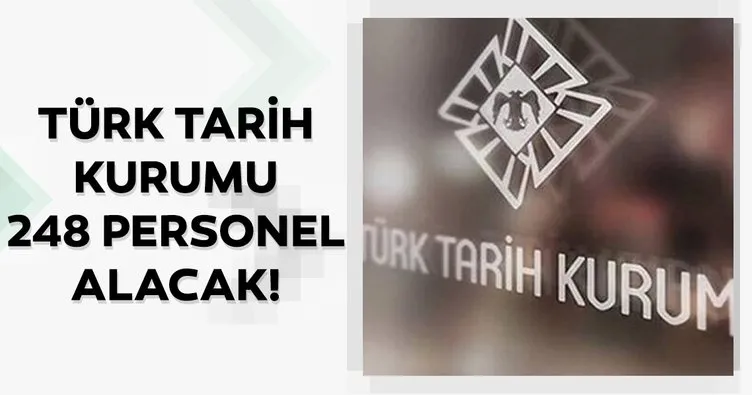 Türk Tarih Kurumu’na arkeolojik kazı projeleri için 248 personel alınacak