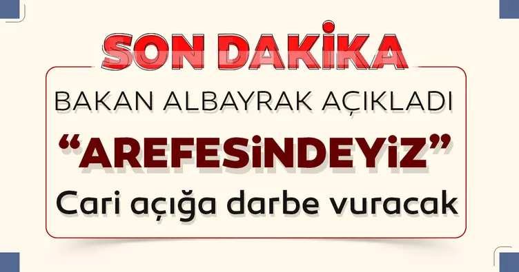 Son dakika: Bakan Albayrak'tan flaş enerji açıklaması