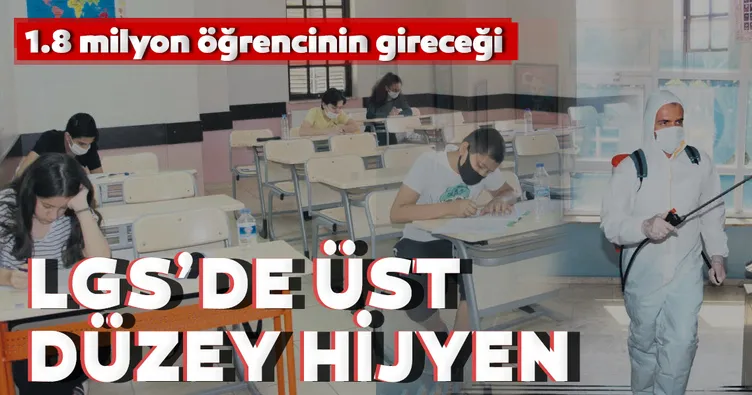 LGS’de üst düzey hijyen