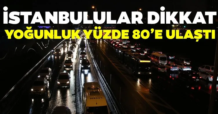 Son dakika: İstanbul’da trafik yoğunluğu yüzde 80’e ulaştı