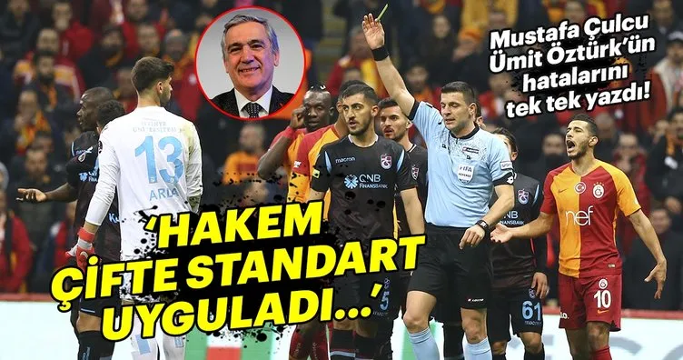 Mustafa Çulcu, Galatasaray-Trabzonspor maçında hakem Ümit Öztürk’ü yorumladı