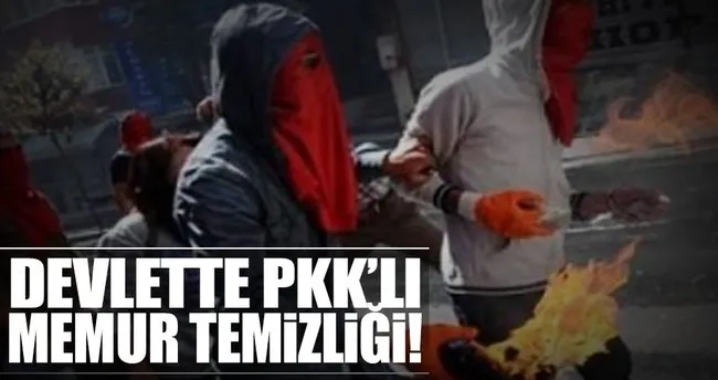 Devlette PKK’lı memur temizliği