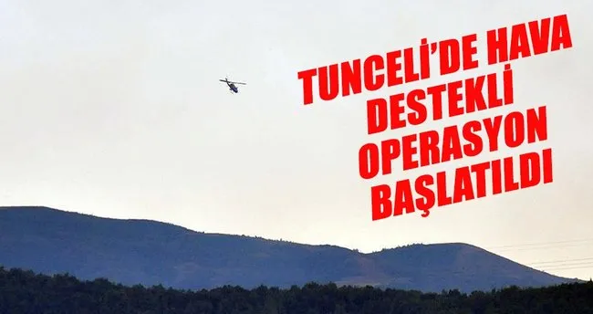 Tunceli’de terör operasyonu başlatıldı