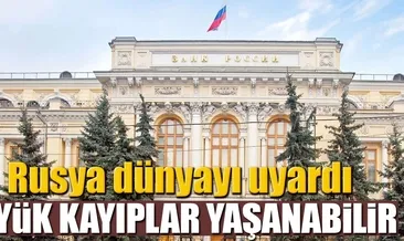 Rusya uyardı: Büyük kayıplar yaşanabilir!