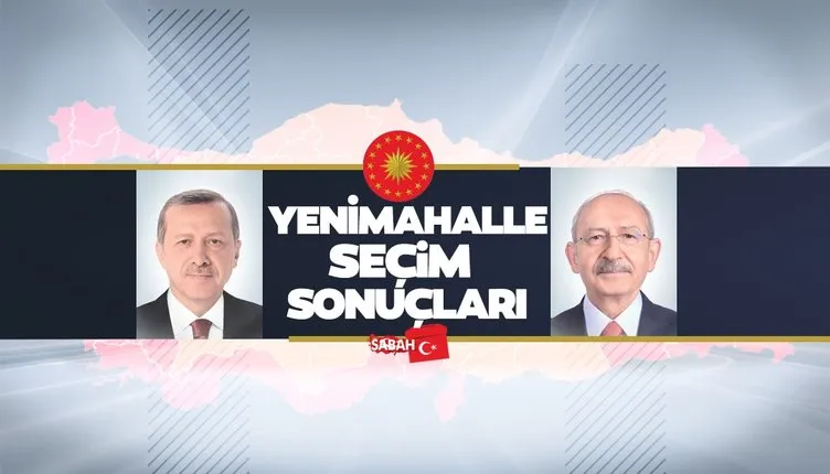 Yenimahalle seçim sonuçları 2. tur gündemde! YSK canlı yayın ile Ankara Yenimahalle Cumhurbaşkanlığı seçim sonuçları adayların oy oranları
