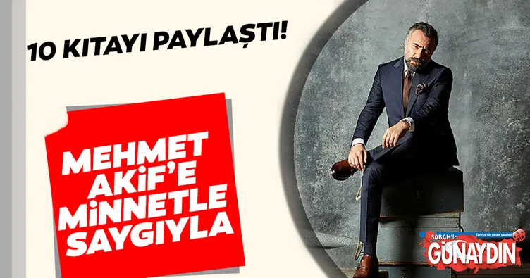 Mehmet Akif Ersoy’a minnetle saygıyla