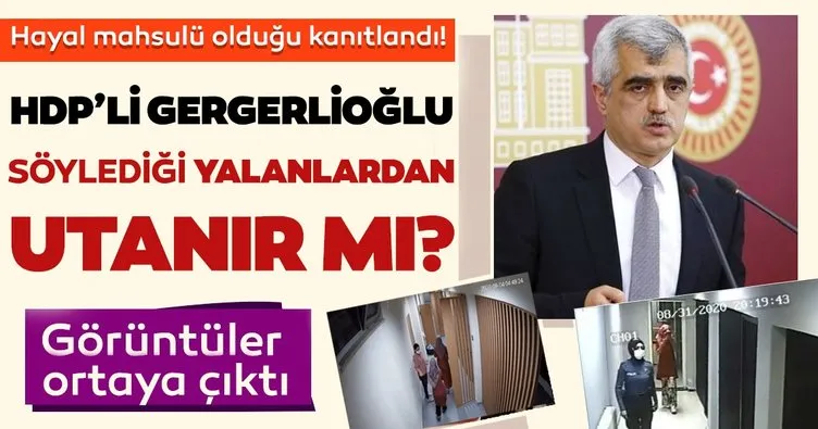 Gergerlioğlu utanacak mı? Çıplak arama iddialarını yalanlayan görüntüler