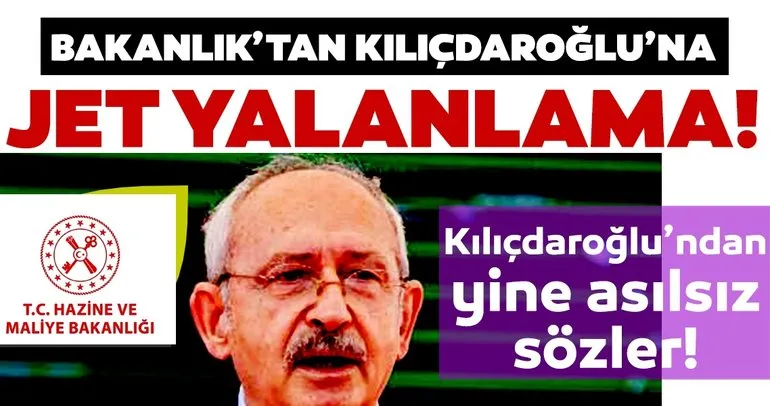 Hazine ve Maliye Bakanlığı’ndan Kılıçdaroğlu’na yalanlama! Dış finansman izni verilmiştir