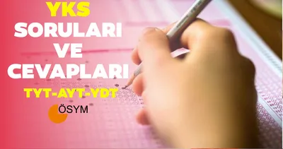 YKS SORULARI VE CEVAP ANAHTARI 2025: ÖSYM son dakika duyurusu geldi! İşte YKS TYT-AYT-YDT soru kitapçığı ve cevapları