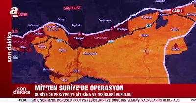 SON DAKİKA | MİT’ten Suriye’de operasyon: YPG/PKK’ya ait bina ve tesisler vuruldu | Video