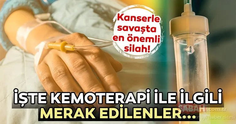 Kemoterapi nedir? İşte kemoterapi ile ilgili merak edilenler...