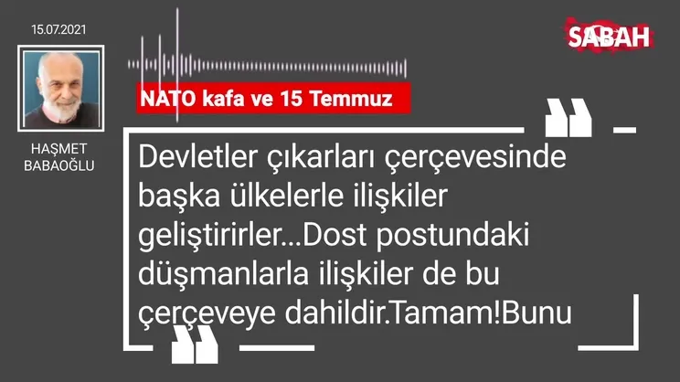 Haşmet Babaoğlu | NATO kafa ve 15 Temmuz