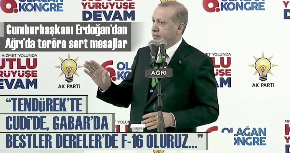 Cumhurbaşkanı Erdoğan'dan Ağrı'da teröre sert mesajlar