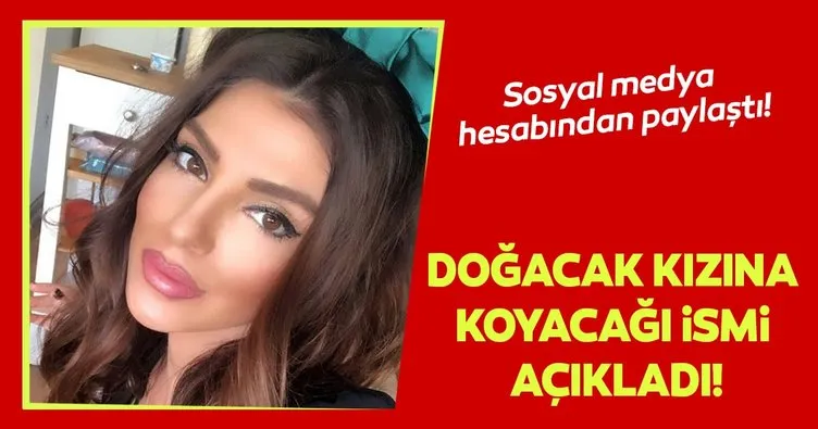 Doğacak kızına koyacağı ismi açıkladı!