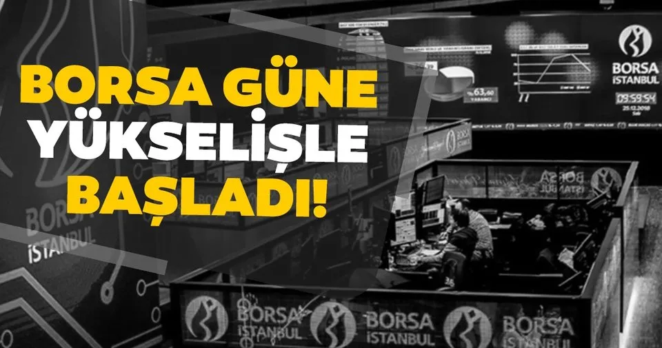Son Dakika Borsa Gune Yukselisle Basladi Piyasalarda Son Durum Nedir Haberler Haberleri