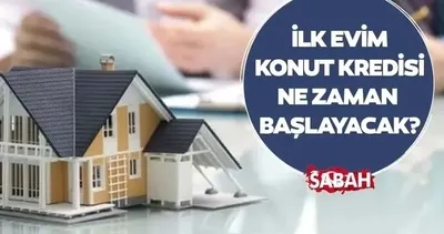 İlk Evim Konut Kredisi Son Durum | İlk Evim konut kredisi başvuruları ne zaman başlayacak?