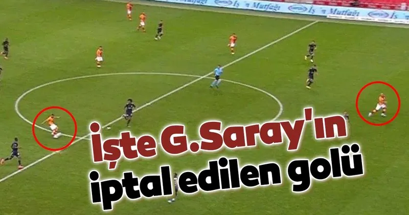 Son Dakika Iste Galatasaray In Fenerbahce Macinda Iptal Edilen Golu Son Dakika Spor Haberleri