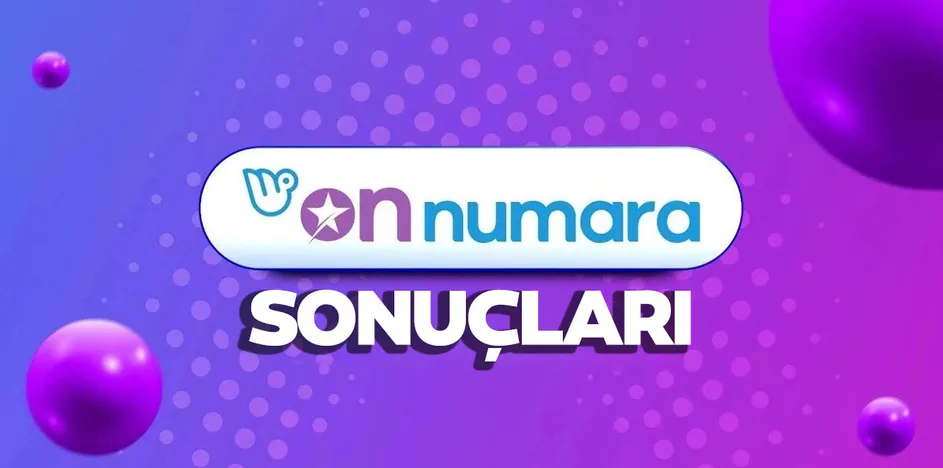 On Numara sonuçları tıkla-öğren!💥 24 Ağustos 2026 MPİ Milli Piyango ile On Numara sonuçları sorgulama