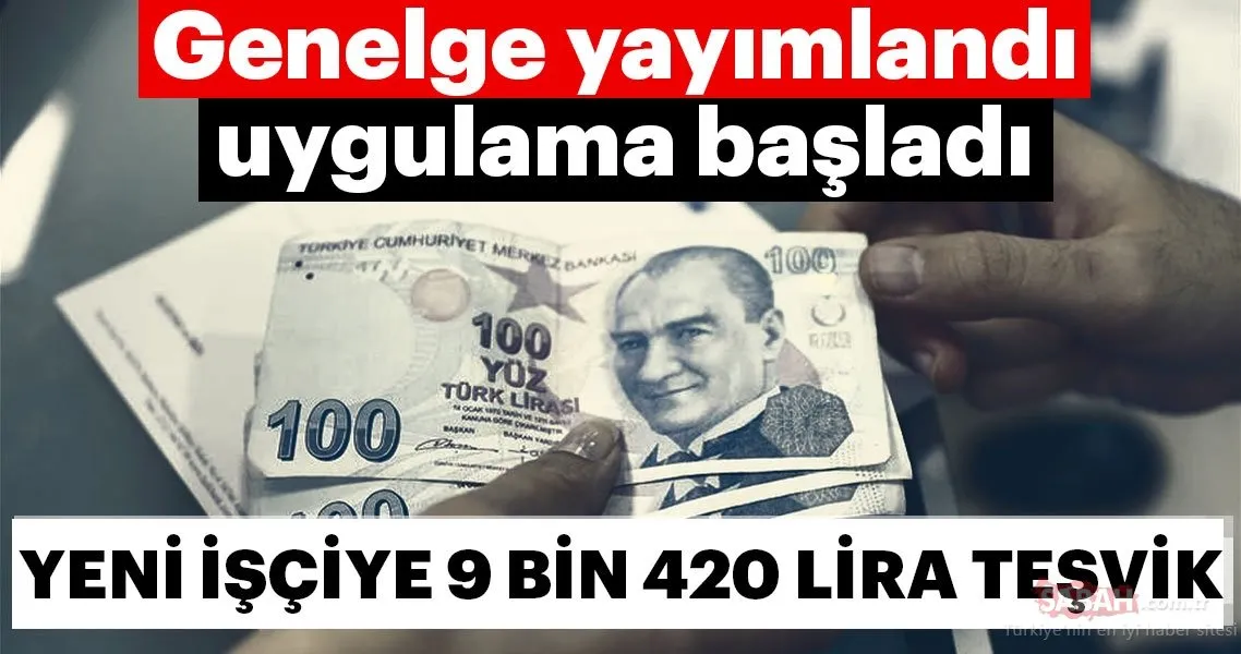 yeni isciye 9 bin 420 lira tesvik