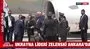 Ukrayna lideri Zelenski Ankara’da! Başkan Erdoğan ile görüşecek | Video