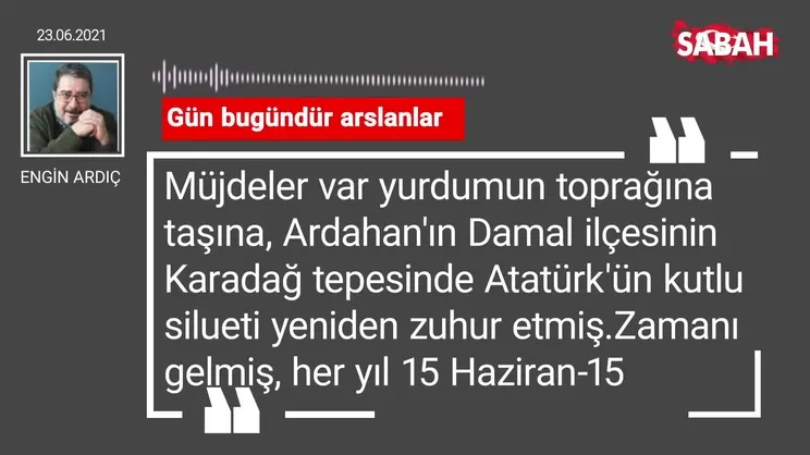 Engin Ardıç | Gün bugündür arslanlar