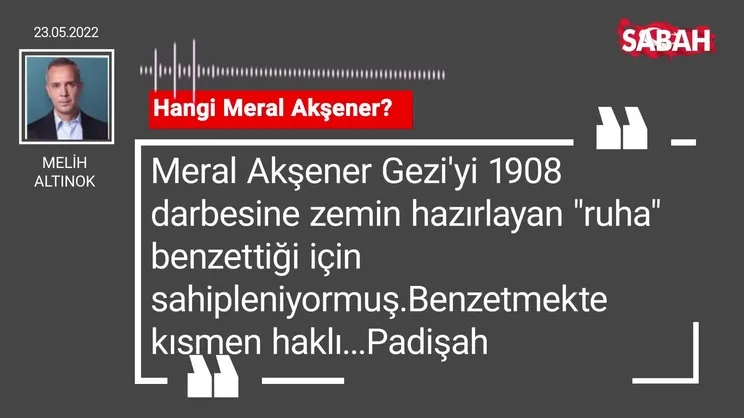 Melih Altınok | Hangi Meral Akşener?