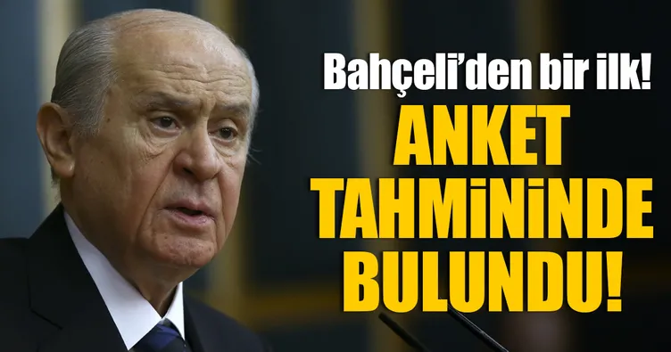 Devlet Bahçeli’den anket tahmini!