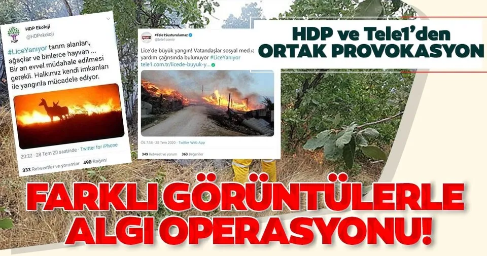 HDP ve Tele1'den Lice'deki yangında ortak provokasyon! Farklı görüntülerle algı operasyonu