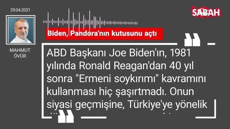 Mahmut Övür | Biden, Pandora’nın kutusunu açtı