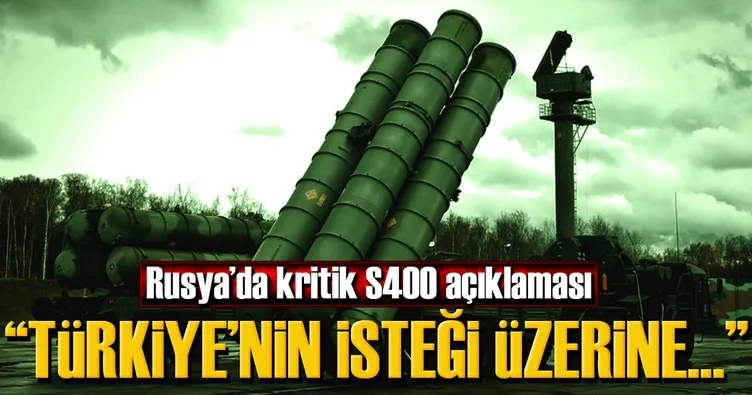 Rusya’dan kritik S400 açıklaması