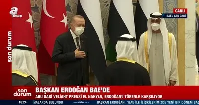 Başkan Erdoğan BAE’de resmi törenle karşılandı