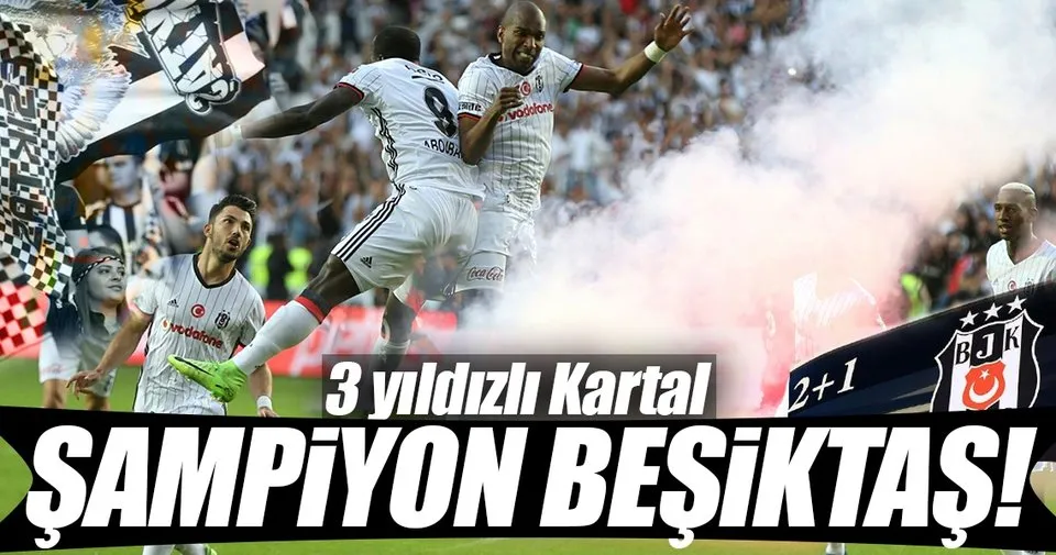 son dakika besiktas sampiyon oldu