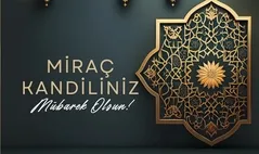 Miraç Kandili mesajları ve sözleri: En güzel, kısa, uzun Miraç Kandili mesajları ile hayırlı kandiller!